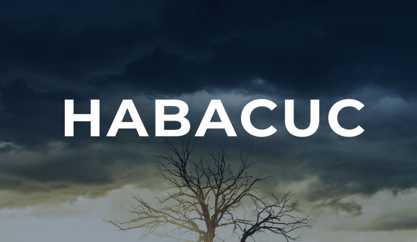 Habacuc: una mirada crítica al sufrimiento y la maldad